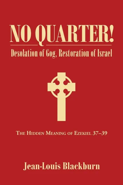 No Quarter!: Desolation of Gog, Restoration of Israel - Paperback