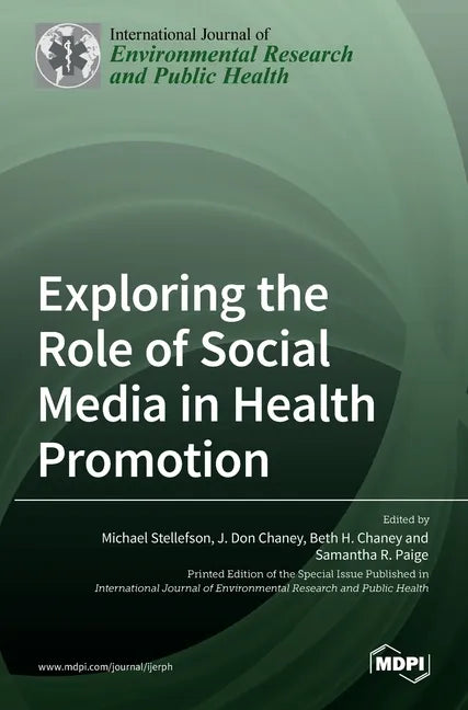 Exploring the Role of Social Media in Health Promotion - Hardcover