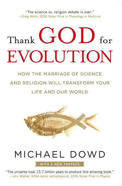 Thank God for Evolution: How the Marriage of Science and Religion Will Transform Your Life and Our World - Paperback