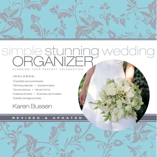 Simple Stunning Wedding Organizer, Revised Edition: Planning Your Perfect Celebration - Ringbound