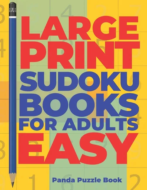 Large Print Sudoku Books For Adults Easy: Logic Games Adults - Brain Games For Adults - Mind Games For Adults - Paperback