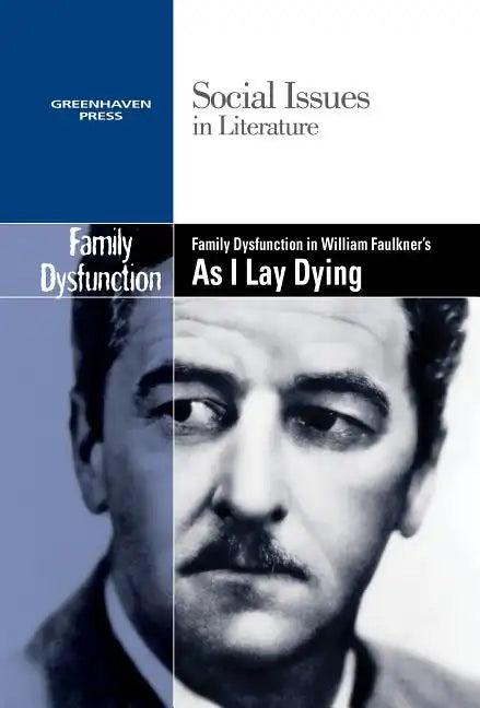 Family Dysfunction in William Faulkner's as I Lay Dying - Paperback
