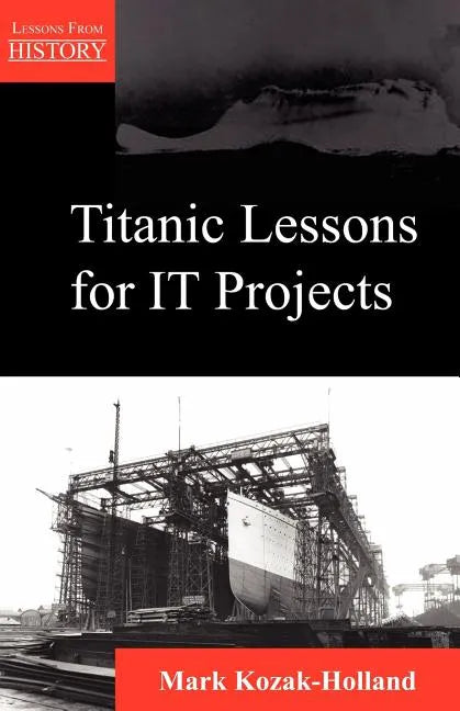 Titanic Lessons for It Projects - Paperback