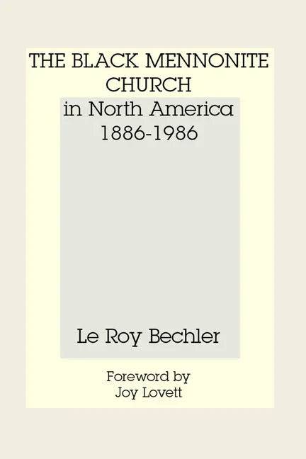 The Black Mennonite Church in North America - Hardcover