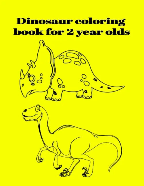 Dinosaur coloring book for 2 year olds - Paperback