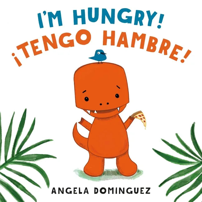 Lolo and Birdie: I'm Hungry! / ¡Tengo Hambre! (Spanish Bilingual) - Hardcover