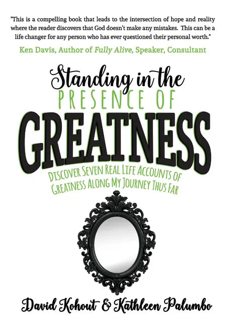 Standing in the Presence of Greatness: Discover Seven Real Life Accounts of Greatness Along My Journey Thus Far - Paperback