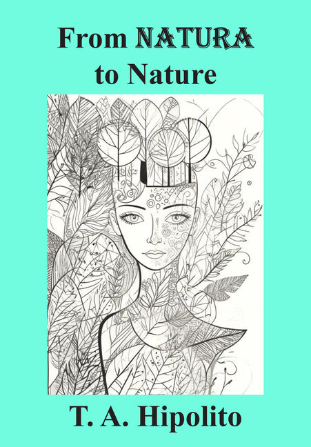 From Natura to Nature: How Love, Imagination, and Integrity Formed the Modern World - Hardcover