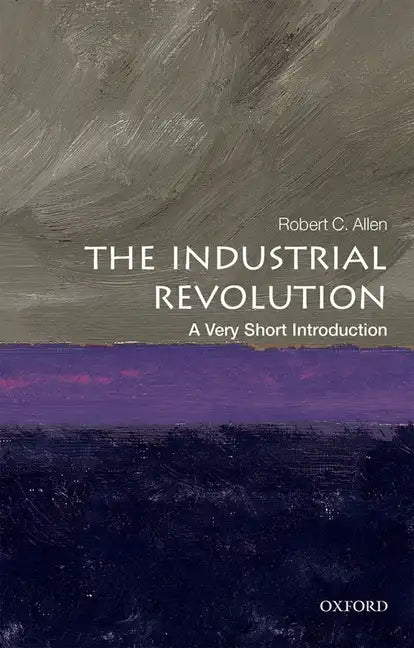 The Industrial Revolution: A Very Short Introduction - Paperback