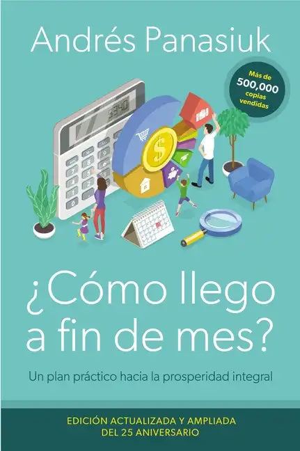 ¿Cómo llego a fin de mes? Edición del 25 Aniversario Softcover How Do I Make It 'til the End of the Month? Anniversary Edition - Paperback