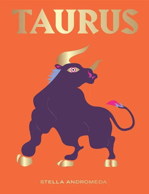 Taurus: Harness the Power of the Zodiac (Astrology, Star Sign) - Hardcover