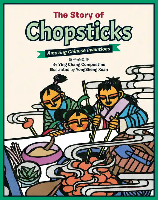 The Story of Chopsticks: Amazing Chinese Inventions - Hardcover
