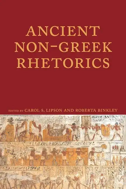 Ancient Non-Greek Rhetorics - Paperback