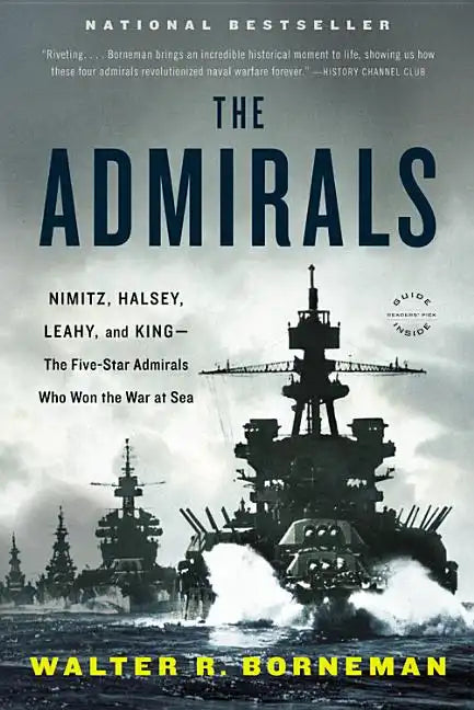 The Admirals: Nimitz, Halsey, Leahy, and King--The Five-Star Admirals Who Won the War at Sea - Paperback