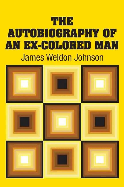 The Autobiography of an Ex-Colored Man - Paperback