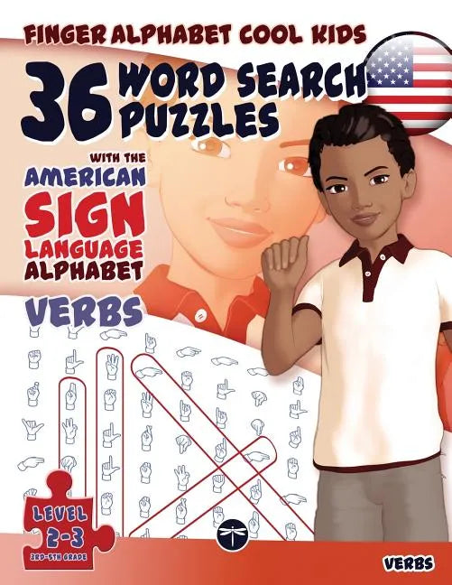 36 Word Search Puzzles with the American Sign Language Alphabet: Cool Kids Volume 02: Verbs - Paperback