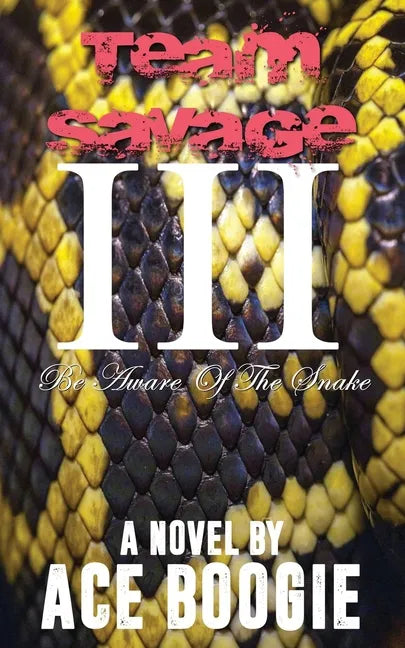 Team Savage III: Be Aware Of The Snake - Paperback