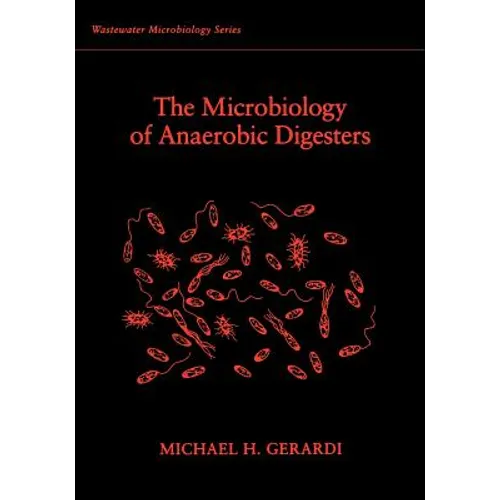 The Microbiology of Anaerobic Digesters - Paperback