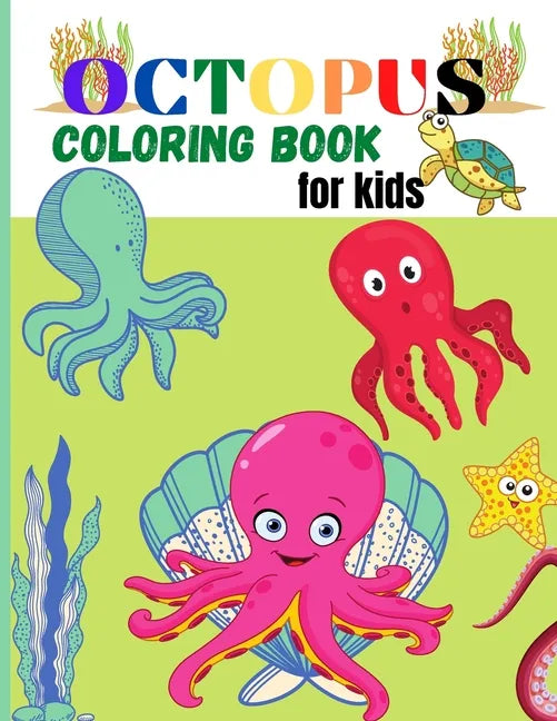 Octopus Coloring Book for Kids: Amazing Octopus Coloring Pages for Kids, Boys, Girls Activity book with Unique Collection Of Octopus, Ocean, Fish and - Paperback