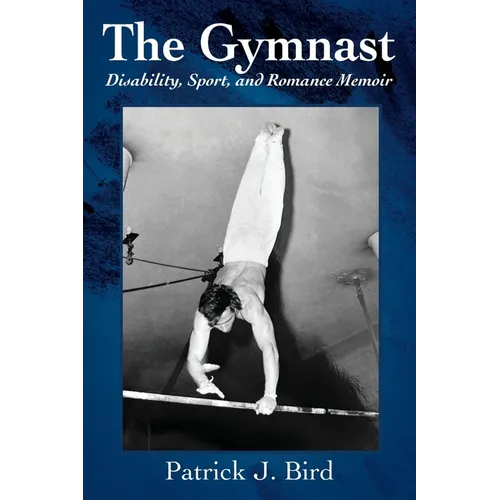 The Gymnast: Disability, Sport, and Romance Memoir - Paperback