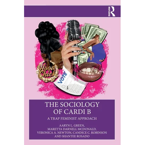 The Sociology of Cardi B: A Trap Feminist Approach - Paperback