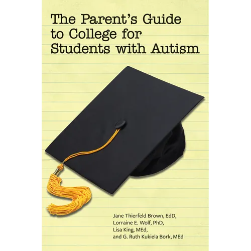 The Parent's Guide to College for Students with Autism - Paperback
