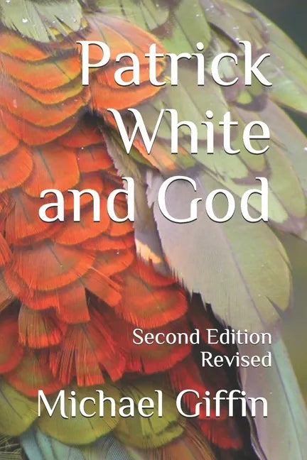 Patrick White and God: Second Edition, Revised - Paperback