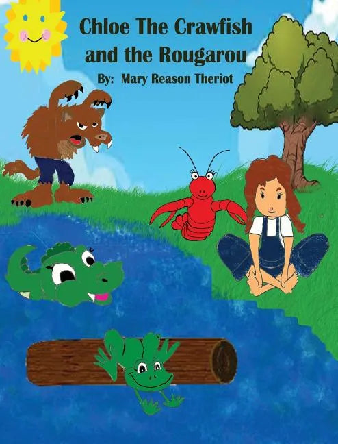 Chloe the Crawfish and the Rougarou - Hardcover