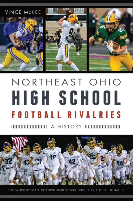 Northeast Ohio High School Football Rivalries: A History - Paperback