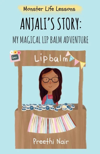 Anjali's Story: My Magical Lipbalm Adventure - Paperback