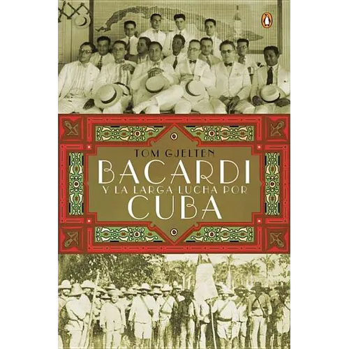Bacard? y la larga lucha por Cuba = Bacardi and the Long Fight for Cuba - Paperback