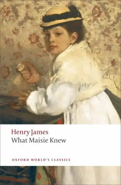 What Maisie Knew - Paperback
