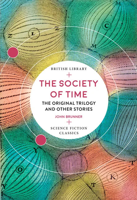 The Society of Time: The Original Trilogy and Other Stories - Paperback