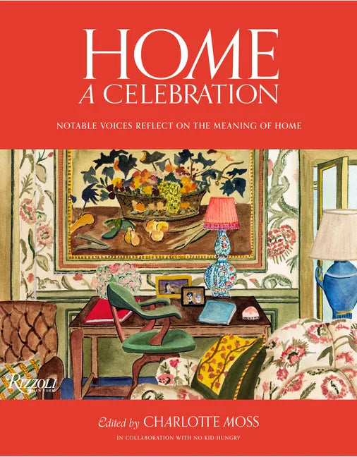 Home: A Celebration: Notable Voices Reflect on the Meaning of Home - Hardcover