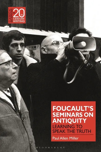 Foucault's Seminars on Antiquity: Learning to Speak the Truth - Hardcover