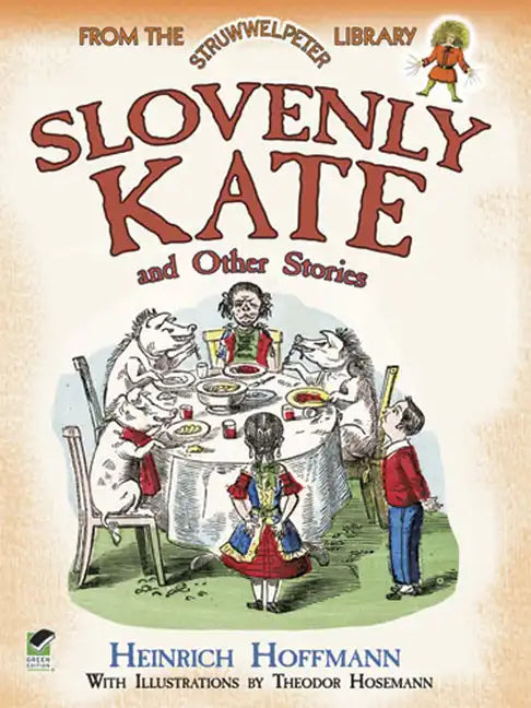 Slovenly Kate and Other Stories: From the Struwwelpeter Library - Paperback