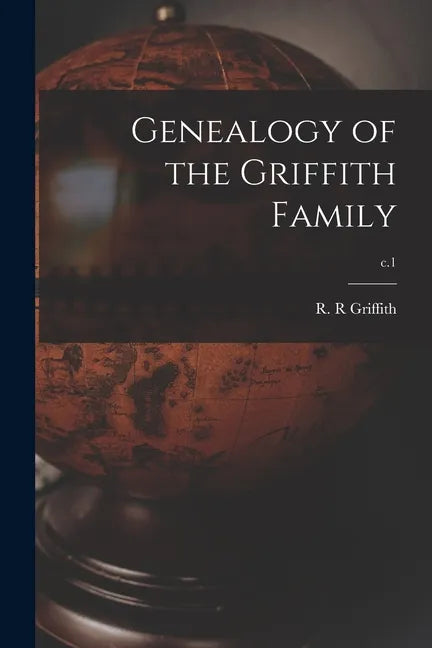 Genealogy of the Griffith Family; c.1 - Paperback