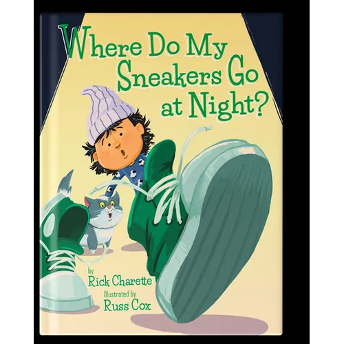 Where Do My Sneakers Go at Night? - Hardcover