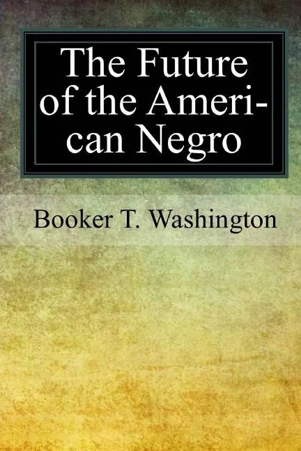 The Future of the American Negro - Paperback