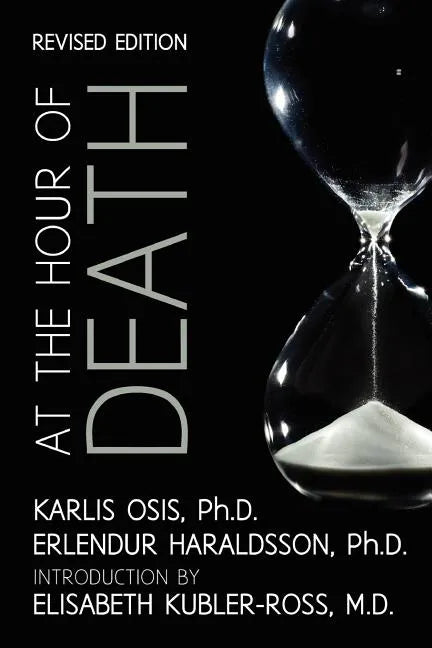At the Hour of Death: A New Look at Evidence for Life After Death - Paperback