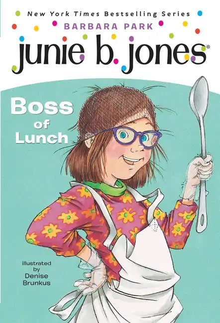 Junie B. Jones #19: Boss of Lunch - Paperback