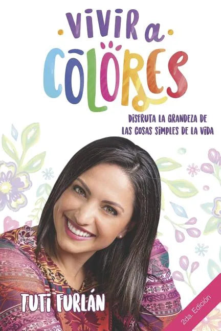 Vivir a Colores: Disfruta la grandeza de las cosas simples de la vida - Paperback