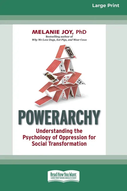 Powerarchy: Understanding the Psychology of Oppression for Social Transformation [Standard Large Print 16 Pt Edition] - Paperback