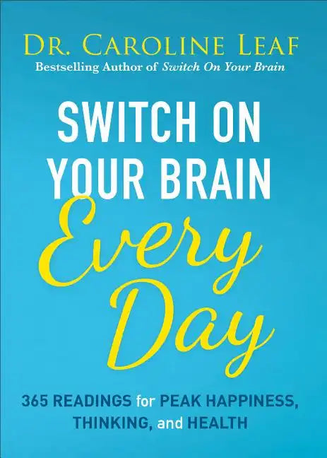 Switch on Your Brain Every Day: 365 Readings for Peak Happiness, Thinking, and Health - Hardcover