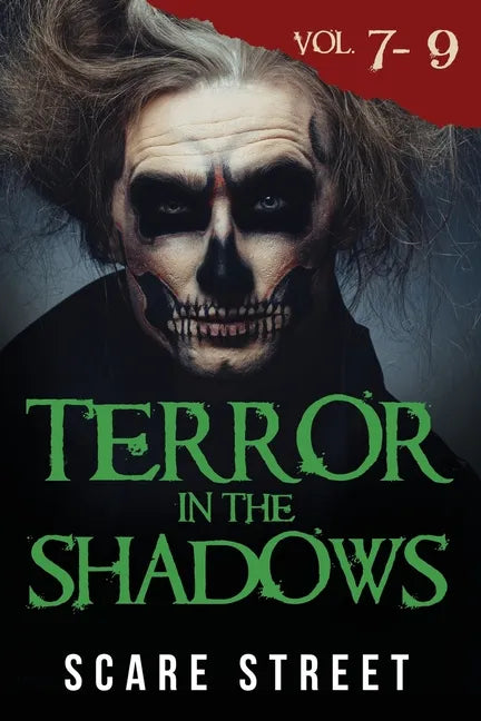 Terror in the Shadows Volumes 7 - 9: Scary Ghosts, Paranormal & Supernatural Horror Short Stories Anthology - Paperback