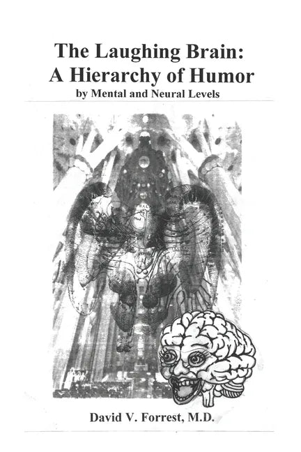 The Laughing Brain: A Hierarchy of Humor by Mental and Neural Levels - Paperback
