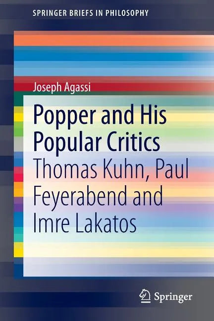 Popper and His Popular Critics: Thomas Kuhn, Paul Feyerabend and Imre Lakatos - Paperback