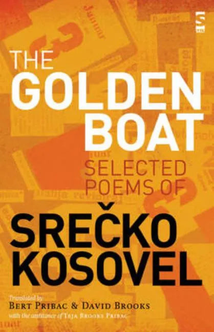 The Golden Boat: Selected Poems of Srečko Kosovel - Paperback