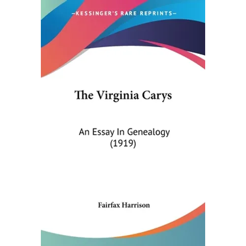 The Virginia Carys: An Essay In Genealogy (1919) - Paperback