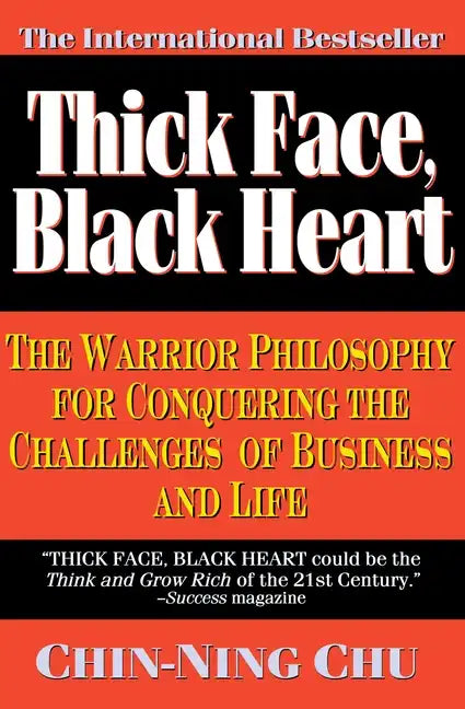 Thick Face, Black Heart: The Warrior Philosophy for Conquering the Challenges of Business and Life - Paperback
